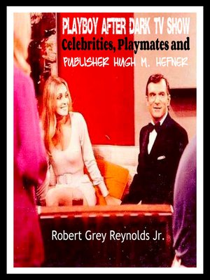 cover image of Playboy After Dark TV Show Celebrities, Playmates and Publisher Hugh M. Hefner
